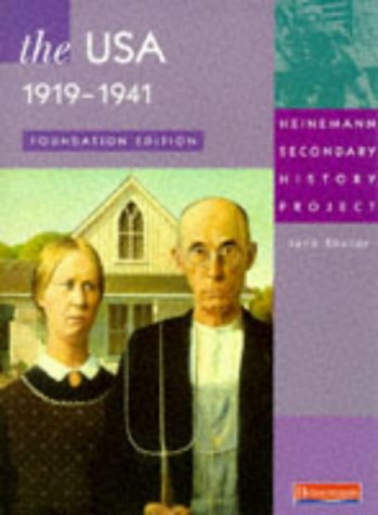 Heinemann Secondary History Project: USA 1919-41 - Foundation Student Book (Heinemann Secondary History Project) (9780435309015) by Jane Shuter