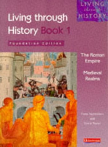 Beispielbild fr Living Through History: Foundation Book 1 [Paperback] Reynoldson, Fiona and Taylor, Mr David zum Verkauf von Re-Read Ltd