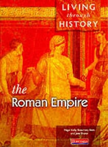 Imagen de archivo de Living Through History: Core Book. Roman Empire: Core Edition a la venta por Brit Books