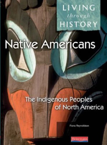 Stock image for Living Through History: Core Book. Native Americans - Indigenous Peoples of North America for sale by WorldofBooks