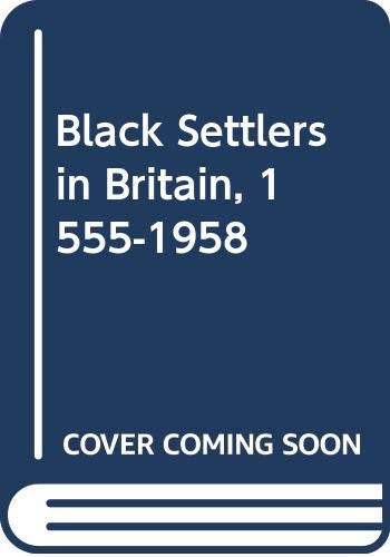 Beispielbild fr Black Settlers in Britain, 1555-1958 zum Verkauf von WorldofBooks