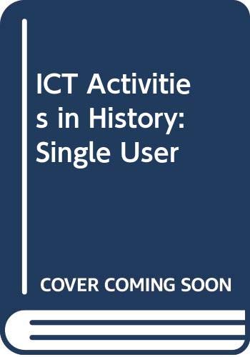 ICT Activities in History: Photocopiable Pack and CD-ROM Single User (ICT Activities in History) (9780435310882) by Chandler, Malcolm
