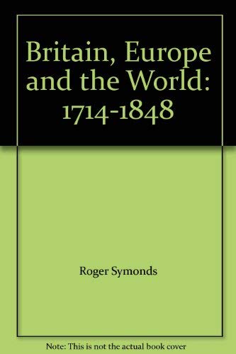 9780435311025: Britain, Europe and the World: 1714-1848 Bk. 3 (Britain, Europe and the world series)