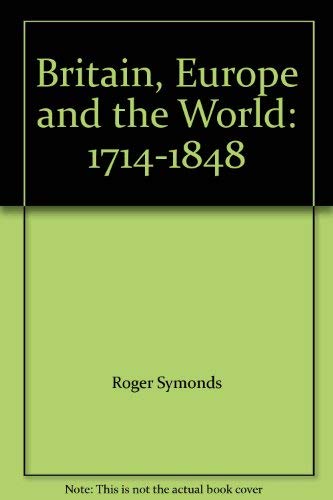 9780435311025: Britain, Europe and the World: 1714-1848 Bk. 3