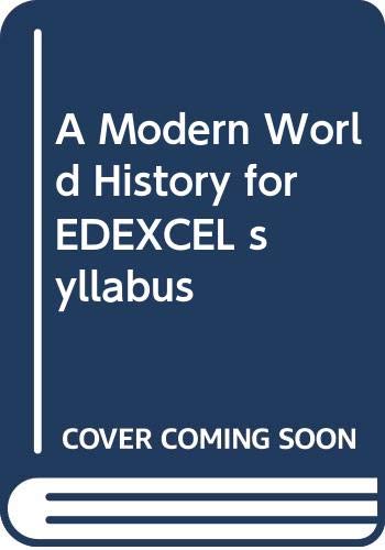 Stock image for A Modern World History for EDEXCEL syllabus for sale by Goldstone Books