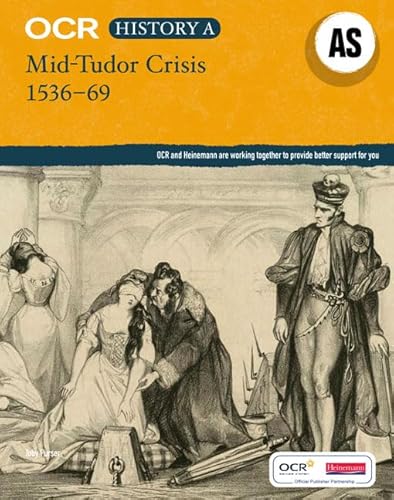 Stock image for OCR A Level History AS: Mid Tudor Crisis 1536-69 (OCR GCE History A) for sale by WorldofBooks