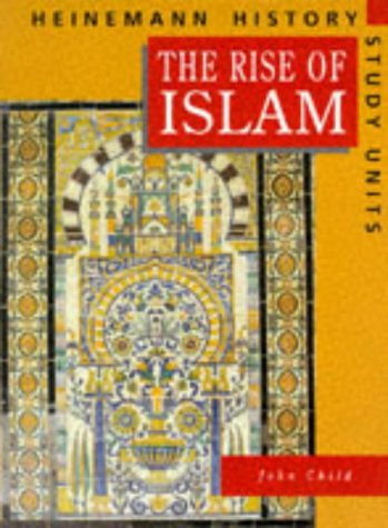 Beispielbild für The Rise of Islam: Pupil Book (Heinemann History Study Units) zum Verkauf von Discover Books