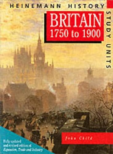 Beispielbild fr Heinemann History Study Units: Student Book. Britain 1750-1900 zum Verkauf von WorldofBooks