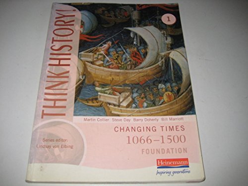 Beispielbild fr Think History: Changing Times 1066-1500 Foundation Pupil Book 1 zum Verkauf von AwesomeBooks