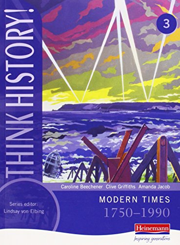 Stock image for Think History: Modern Times 1750-1990 Core Pupil Book 3 for sale by MusicMagpie