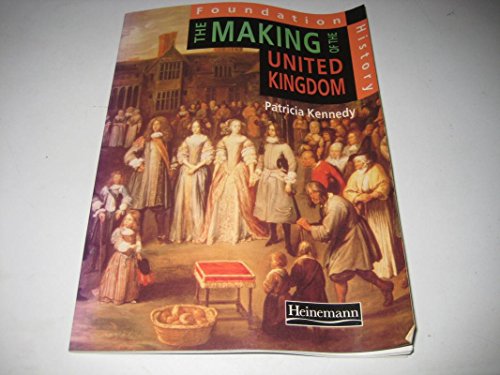 The Making of the UK: Teacher's Resource Pack (Foundation History) (9780435316846) by Patricia Kennedy