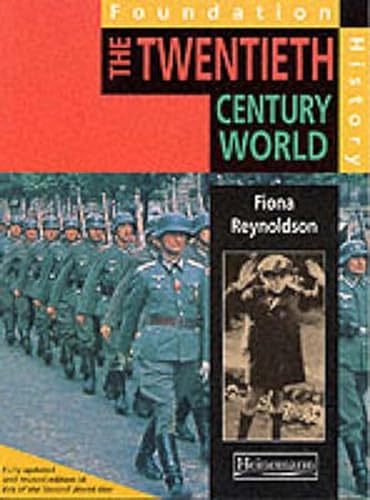 Stock image for Foundation History: Student Book. TheTwentieth Century World (Heinemann History Study Units) for sale by WorldofBooks