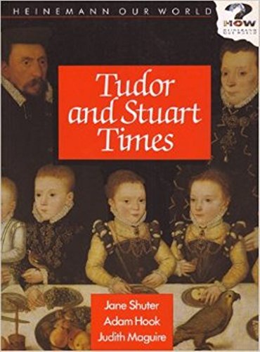 Stock image for Tudor and Stuart Times (Upper Key Stage 2) (Heinemann our world history) for sale by Goldstone Books
