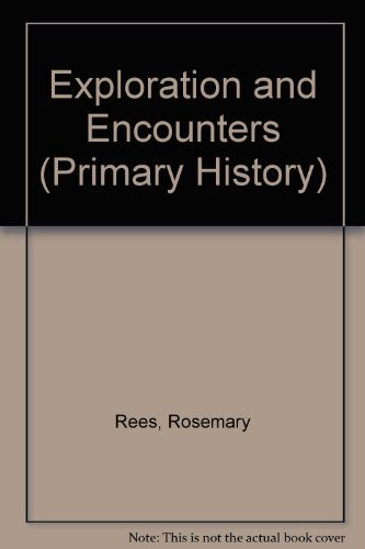 Beispielbild fr Exploration and Encounters (Primary History) zum Verkauf von AwesomeBooks