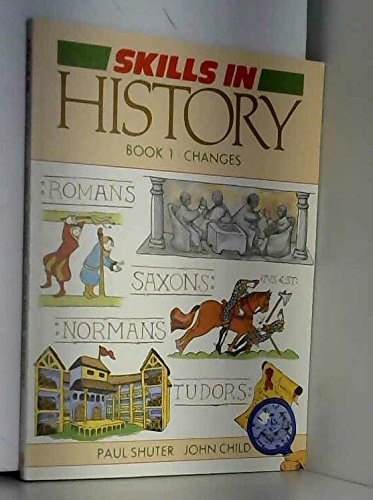 Changes: Pupils' Book (Skills in History) (9780435318628) by Shuter, Paul; Child, John