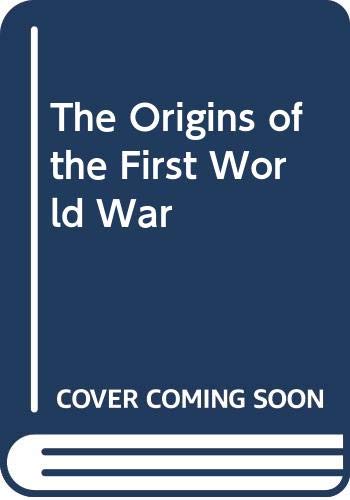 Stock image for The origins of the first world war for sale by Book Express (NZ)