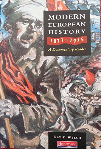 Stock image for Modern European History: 1871-1975 (A Level Documentary Reader) for sale by HPB-Ruby