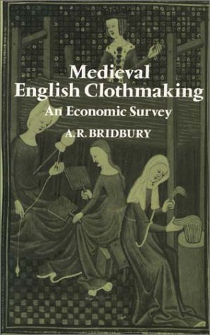 Imagen de archivo de Medieval English Clothmaking: An Economic Survey a la venta por HPB-Ruby