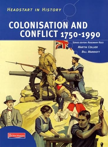 Stock image for Headstart In History: Colonisation and Conflict 1750-1990 for sale by Reuseabook