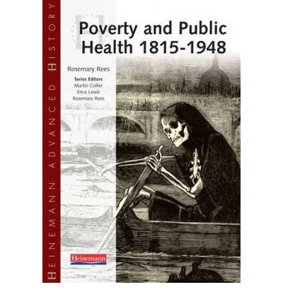 Stock image for Poverty and Public Health : 1815-1948 (Heinemann Advanced History S.) for sale by WorldofBooks