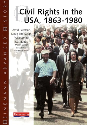 9780435327224: Heinemann Advanced History: Civil Rights in the USA 1863-1980