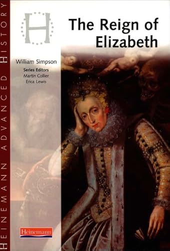 Imagen de archivo de Heinemann Advanced History: Reign of Elizabeth a la venta por WorldofBooks