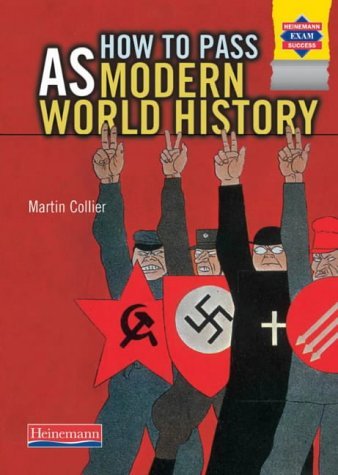 How to Pass As Modern World History (9780435327521) by Martin Collier