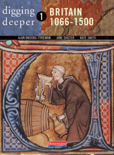Stock image for Digging Deeper: Britain 1066-1500 for sale by AwesomeBooks