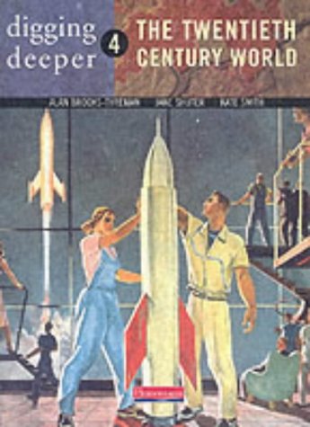 Beispielbild fr Digging Deeper: the Twentieth Century World (Digging Deeper) zum Verkauf von MusicMagpie