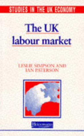 Beispielbild fr The UK Labour Market (Studies in the UK Economy S.) zum Verkauf von Kennys Bookshop and Art Galleries Ltd.
