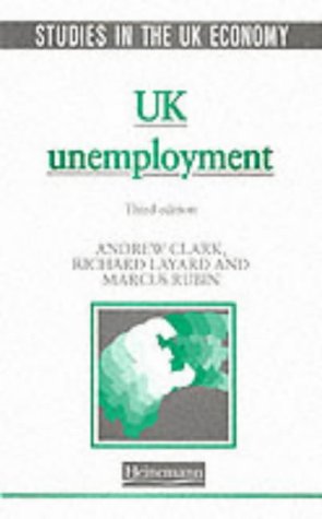 Stock image for Studies in the Uk Economy: Uk Unemployment (Studies in Economics and Business) for sale by Anybook.com