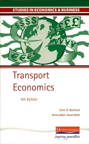 Imagen de archivo de Transport Economics 4th Edition (Studies in Economics and Business) a la venta por Greener Books