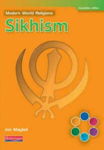 Modern World Religions: Sikhism - Pupil Book Foundation (Modern World Religions) (9780435336264) by Unknown Author