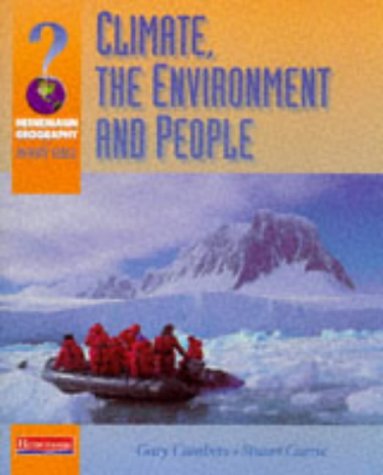 Beispielbild fr Student Books: Climate, the Environment and People (Heinemann Geography for Avery Hill (for OCR B)) zum Verkauf von AwesomeBooks