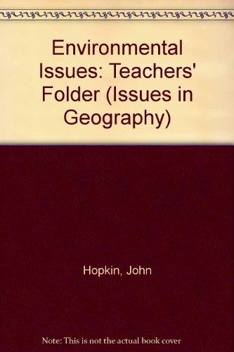 Environmental Issues: Teacher's Folder (Issues in Geography) (9780435345815) by Hopkin, John; Morris, John