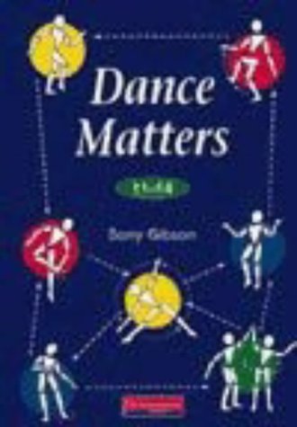 Dance Matters (9780435347789) by Gibson, Barry
