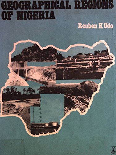 Imagen de archivo de Geographical Regions of Nigeria Udo, Reuben K. a la venta por LIVREAUTRESORSAS