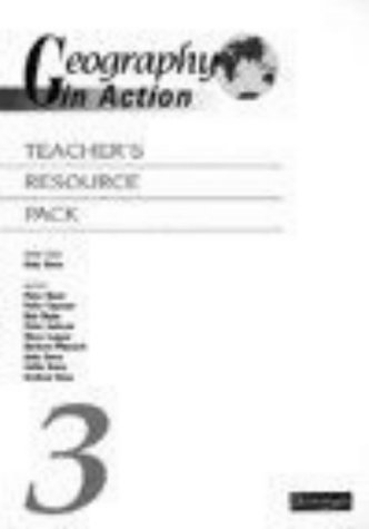 Geography in Action 3 Teacher's Resource Pack (Geography in Action) (9780435351366) by Owen, Andy