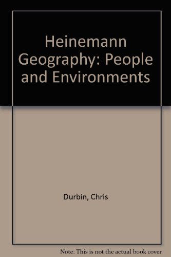 People and Environments: Pupil Book (Heinemann Geography) (9780435351908) by Durbin, Chris; Sanders, Roger