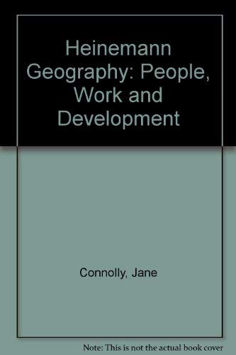 Stock image for Heinemann Geography: People, Work and Development for sale by AwesomeBooks