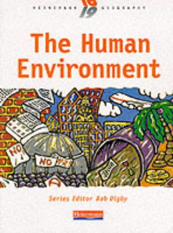 Imagen de archivo de Heinemann 16-19 Geography: The Human Environment a la venta por AwesomeBooks