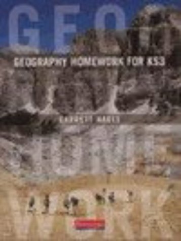 Geography Homework for Key Stage 3: Photocopiable Pack and CD-ROM with Site Licence (9780435352653) by Garrett Nagle