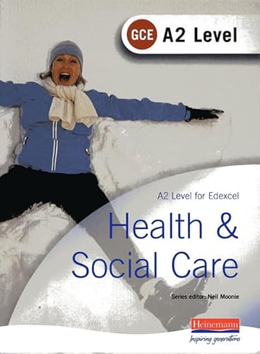 Imagen de archivo de A2 GCE Health and Social Care Student Book for Edexcel a la venta por WorldofBooks