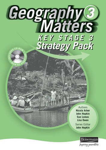 Geography Matters: 3: Strategy Pack Key Stage 3 (Geography Matters) (9780435355715) by Nicola Arber; John Hopkin; Sue Lomas; Lisa Owen