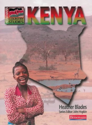 Kenya (Heinemann Country Studies) (9780435356286) by Heather Blades