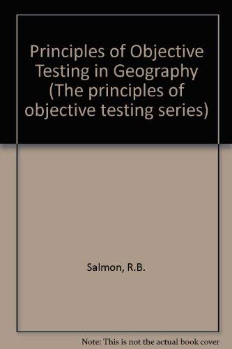 Beispielbild fr The Principles of Objective Testing in Geography zum Verkauf von Book Dispensary