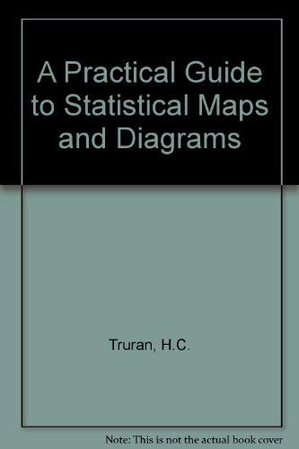 Stock image for A Practical Guide to Statistical Maps and Diagrams for sale by Better World Books