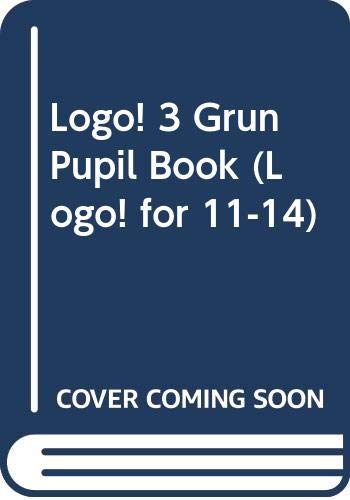 Logo! 3: Grun: Pupil Book (Logo!) (9780435369842) by Harriette Lanzer