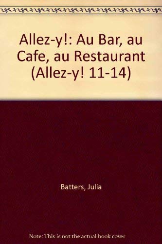 Imagen de archivo de Allez-y Student Module Au cafe, au bar, au restaurant (Pack of 6) (Allez-y! 11-14) a la venta por WorldofBooks