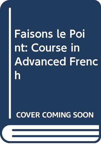 

Faisons le Point: Course in Advanced French